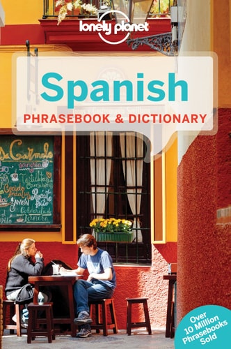 Spanish Phrasebook & Dictionary 6 (Lonely Planet Spanish Phrasebook)