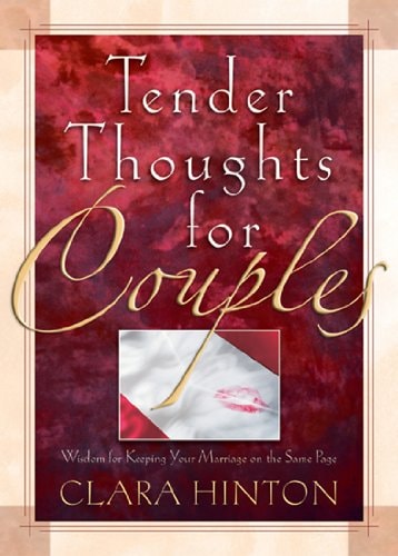 Tender Thoughts for Couples: Wisdom for Keeping Your Marriage on the Same Page