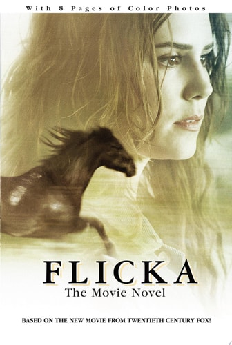 Flicka: The Movie Novel