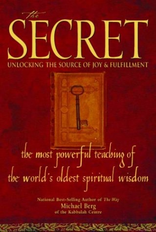 The Secret: Unlocking the Source of Joy & Fulfillment