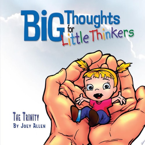Big Thoughts For Little Thinkers: The Trinity
