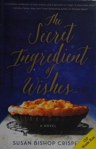 The Secret Ingredient of Wishes: A Novel