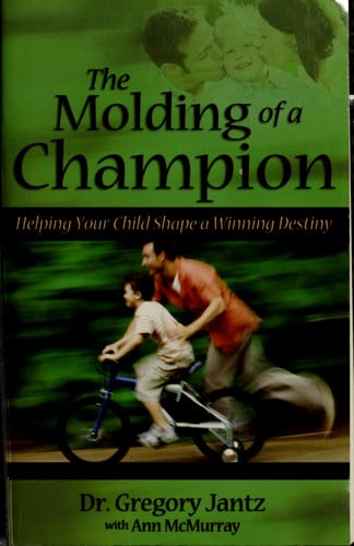 The Molding of a Champion