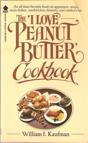 The "I Love Peanut Butter" Cookbook