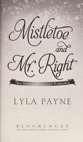 Mistletoe and Mr. Right: Two Stories of Holiday Romance