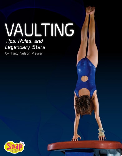 Vaulting: Tips, Rules, and Legendary Stars (Gymnastics)