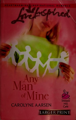 Any Man of Mine (Larger Print Love Inspired #355)