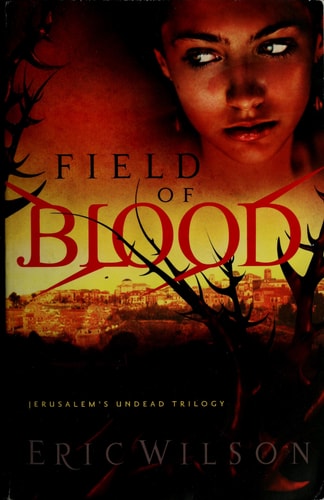 Field of Blood (Jerusalem's Undead Trilogy, Book 1)