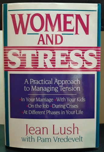 Women and Stress: A Practical Approach to Managing Tension