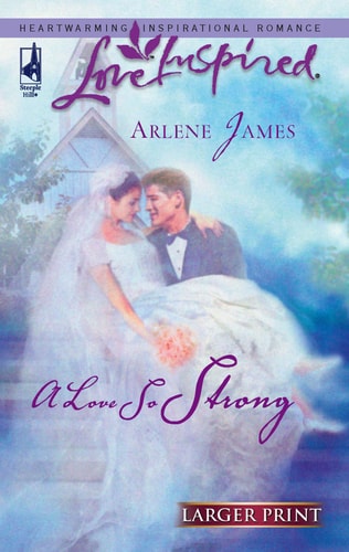 A Love So Strong (Love Inspired #363)