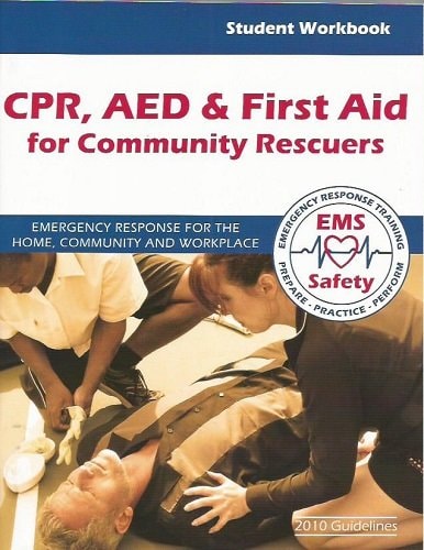 CPR, AED & First Aid for Community Rescuers: Student Workbook