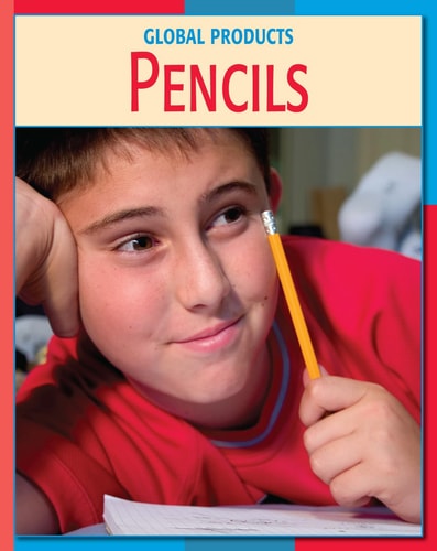 Pencils (21st Century Skills Library: Global Products)