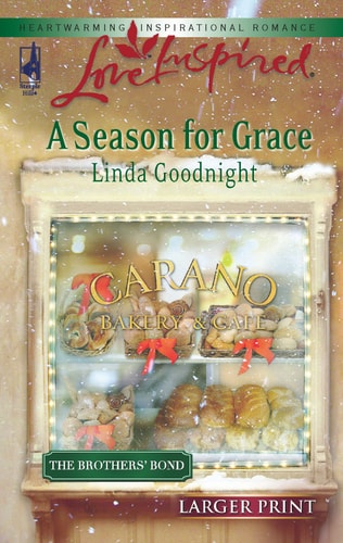 A Season for Grace (The Brothers' Bond, Book 1) (Larger Print Love Inspired #377)