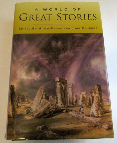 A World of Great Stories: 115 Stories, The Best of Modern Literature