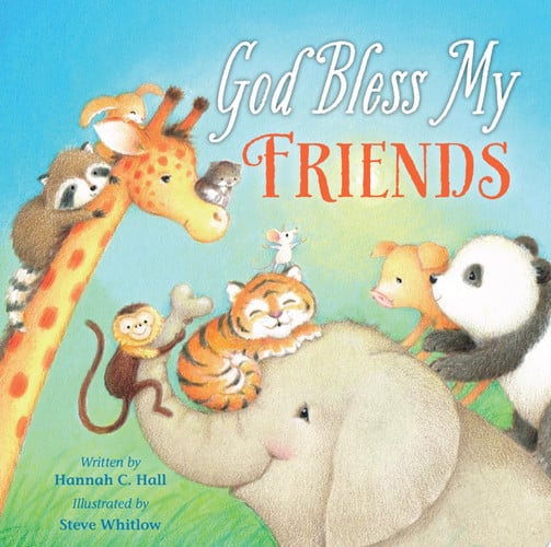 God Bless My Friends (A God Bless Book)