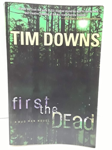 First the Dead: A Bug Man Novel