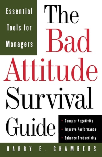 The Bad Attitude Survival Guide