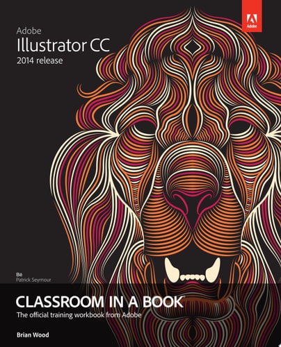 Adobe Illustrator CC Classroom in a Book: 2014