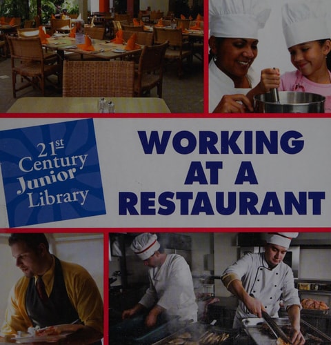 Working at a Restaurant (21st Century Junior Library: Careers)