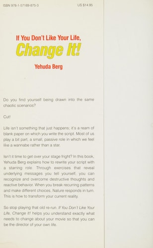If You Don't Like Your Life, Change It!: Using Kabbalah to Rewrite the Movie of Your Life