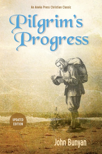 Pilgrim’s Progress (Bunyan): Updated, Modern English. More than 100 Illustrations. Parts 1 & 2 (Christiana's Journey)
