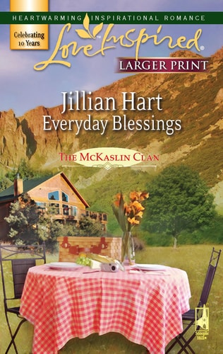 Everyday Blessings (The McKaslin Clan: Series 3, Book 4) (Larger Print Love Inspired #400)