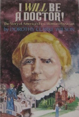 I Will Be a Doctor: The Story of America's First Women Physician