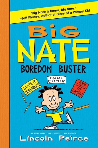 Big Nate Boredom Buster Super Scribbles, Cool Comix, and Lots of Laughs