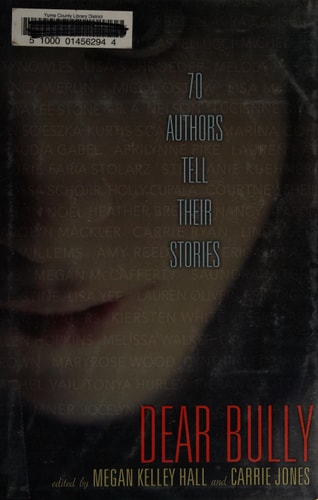 Dear Bully: Seventy Authors Tell Their Stories
