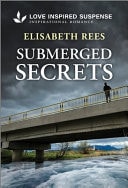 Submerged Secrets (Love Inspired Suspense)