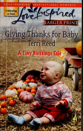 Giving Thanks for Baby (A Tiny Blessings Tale #5) (Larger Print Love Inspired #420)