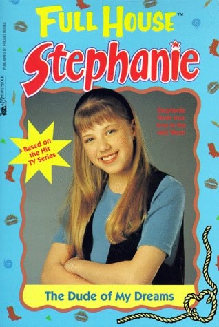 The Dude of My Dreams (FullHouse Stephanie)