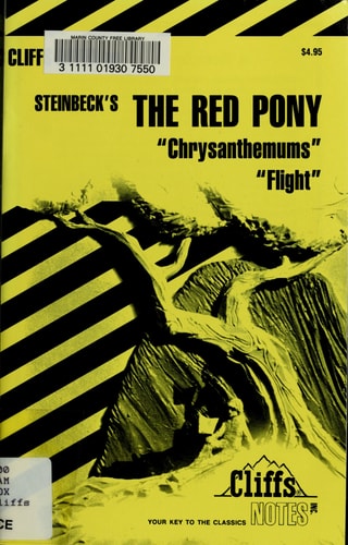 The Red Pony, Chrysanthemums and Flight (Cliffs Notes)