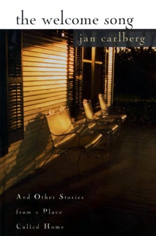 The Welcome Song : And Other Stories from a Place Called Home