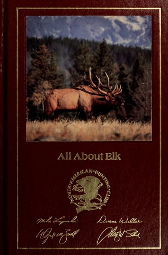 All About Elk (Hunter's Information Series)
