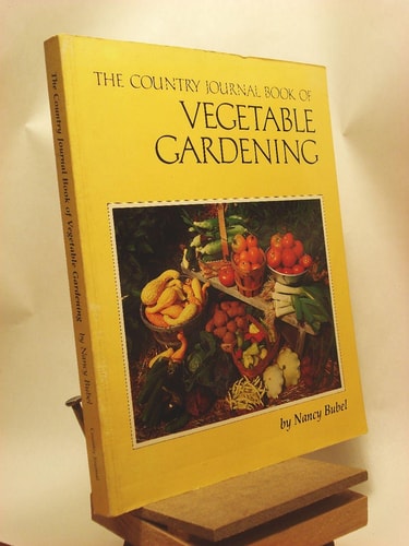 The Country Journal Book of Vegetable Gardening