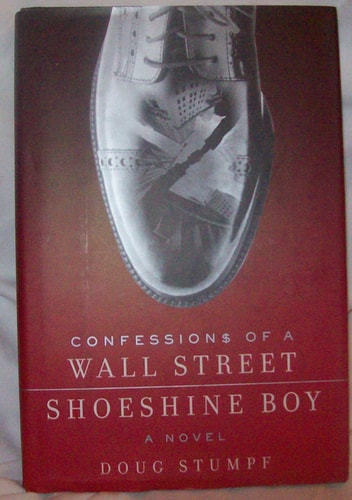 Confessions of a Wall Street Shoeshine Boy: A Novel