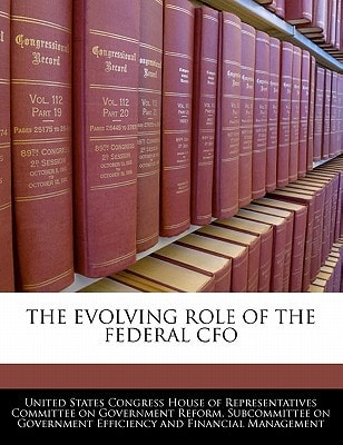 THE EVOLVING ROLE OF THE FEDERAL CFO