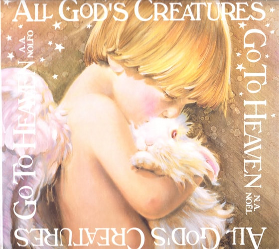 All God's Creatures Go To Heaven