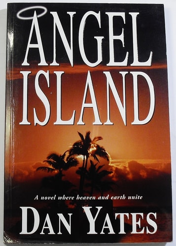 Angel Island: A Novel Where Heaven and Earth Unite