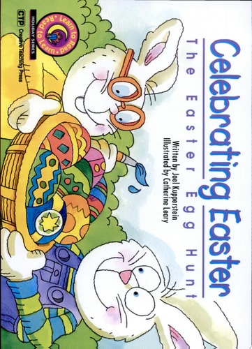 Celebrating Easter: The Easter Egg Hunt (Learn to Read Read to Learn Holiday Series)