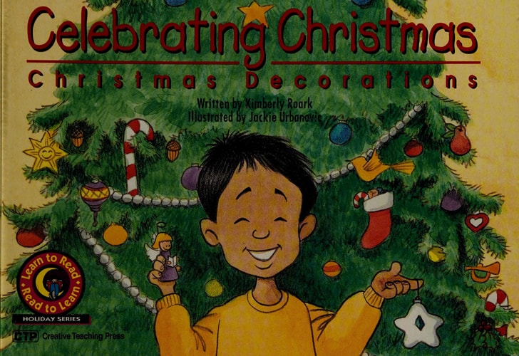 Celebrating Christmas: Christmas Decorations Learn to Read Holiday Reader (Learn to Read. Holiday Series)