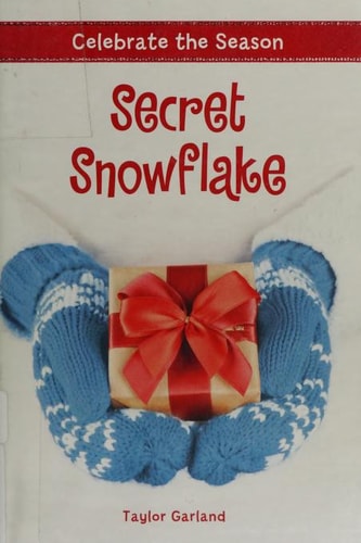 Celebrate the Season: Secret Snowflake (Celebrate the Season, 1)