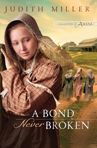 A Bond Never Broken (Daughters of Amana, Book 3)