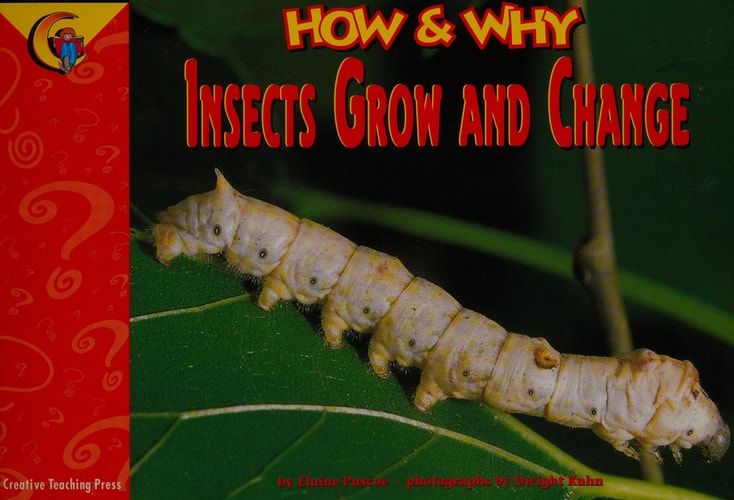 How and Why Insects Grow and Change (How and Why Series)