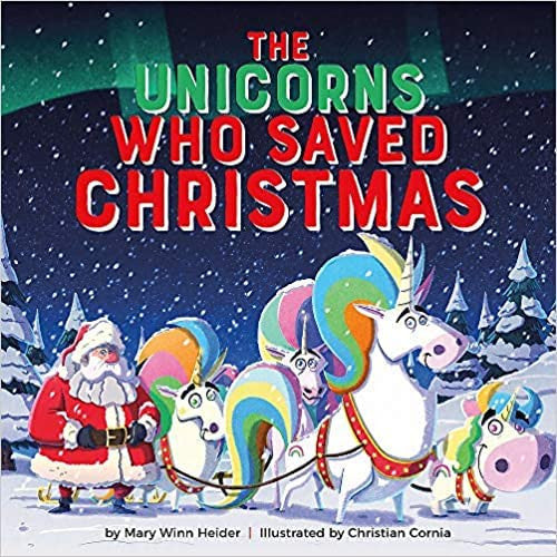 The Unicorns who Saved Christmas