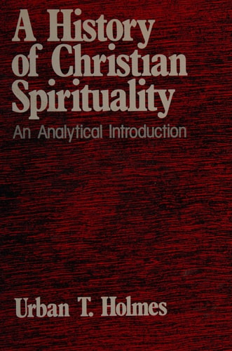 A History of Christian Spirituality: An Analytical Introduction