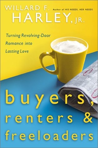 Buyers, Renters & Freeloaders: Turning Revolving-Door Romance into Lasting Love