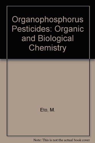 Organophosphorus pesticides; organic and biological chemistry