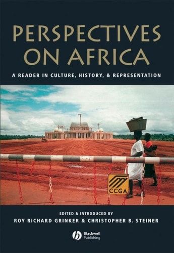 Perspectives on Africa: A Reader in Culture, History, and Representation (Global Perspectives)